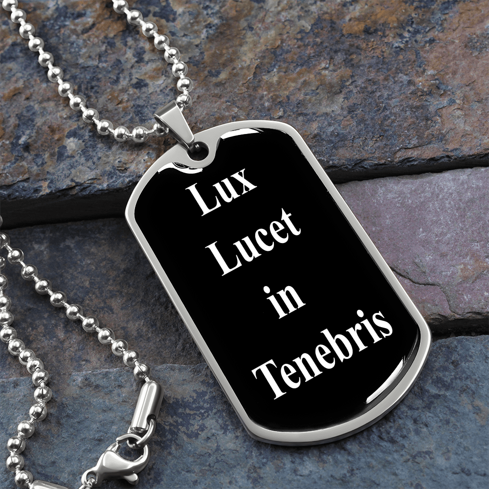 Lux lucet in Tenebris dog tag pendant necklace, And the light shineth in darkness, John 1:5,