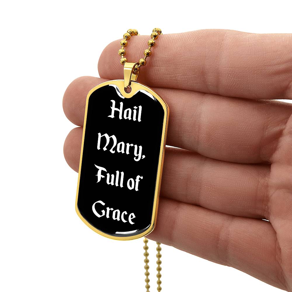 Hail Mary Full of Grace Dog Tag pendant necklace