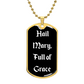 Hail Mary Full of Grace Dog Tag pendant necklace