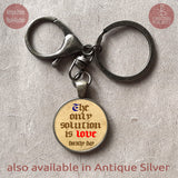The Only Solution Is Love Dorothy Day quote pendant necklace or keychain, Love quote gift, Baptism Gift, Christening gift, Catholic quote