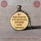 Every moment and every event of every man’s life on earth Thomas Merton quote pendant necklace or keychain, Baptism Gift, Christening gift