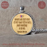 Every moment and every event of every man’s life on earth Thomas Merton quote pendant necklace or keychain, Baptism Gift, Christening gift