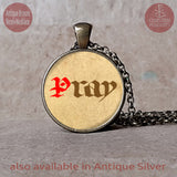 Pray pendant necklace or keychain, Pray Christian Gift, Pray Catholic Gift, Confirmation Gift, First Communion Gift, Christian Prayer Gift