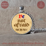 Be Not Afraid St Pope John Paul II Quote pendant necklace or keychain, Baptism Gift Girl, Baptism Gift Boy, Christening gift, Godparent gift