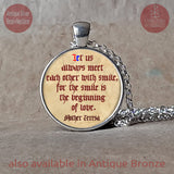 Let us always meet each other with smile, Mother Teresa love quote pendant necklace keychain, Love Quote necklace, Mother Teresa quote gift