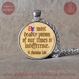 The most deadly poison of our time is indifference Saint Maximilian Kolbe quote pendant necklace or keychain, Baptism Gift, Christening gift
