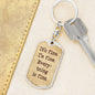 It's Fine. I'm Fine. Everything is Fine. Inspirational quote, Boyfriend gift, Dog Tag Military keychain, Motivational quote, Positive quote