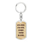 It's Fine. I'm Fine. Everything is Fine. Dog Tag Military keychain, Boyfriend gift, Inspirational quote, Motivational quote, Positive quote