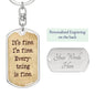 It's Fine. I'm Fine. Everything is Fine. Inspirational quote, Boyfriend gift, Dog Tag Military keychain, Motivational quote, Positive quote