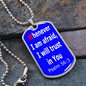 Whenever I am afraid, I will trust in You Dog Tag pendant necklace