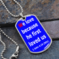 We love because He first loved us, 1 John 4:19, Dog tag pendant necklace, military ball chain