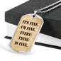 It's Fine. I'm Fine. Everything is Fine. Dog Tag Military Necklace, Inspirational quote, Motivational quote, Positive quote, Boyfriend gift