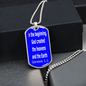 In the beginning, God created the heavens and the Earth. Genesis 1:1. Dog Tag pendant necklace. Military ball chain