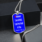 Whenever I am afraid, I put my trust in you. Psalm 56:3. Dog Tag pendant necklace, Military ball chain