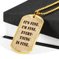 It's Fine. I'm Fine. Everything is Fine. Dog Tag Military Necklace, Inspirational quote, Motivational quote, Positive quote, Boyfriend gift