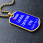 Whenever I am afraid, I put my trust in you. Psalm 56:3. Dog Tag pendant necklace, Military ball chain