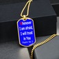Whenever I am afraid, I will trust in You Dog Tag pendant necklace