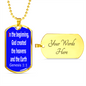 In the beginning, God created the heavens and the Earth. Genesis 1:1. Dog Tag pendant necklace. Military ball chain